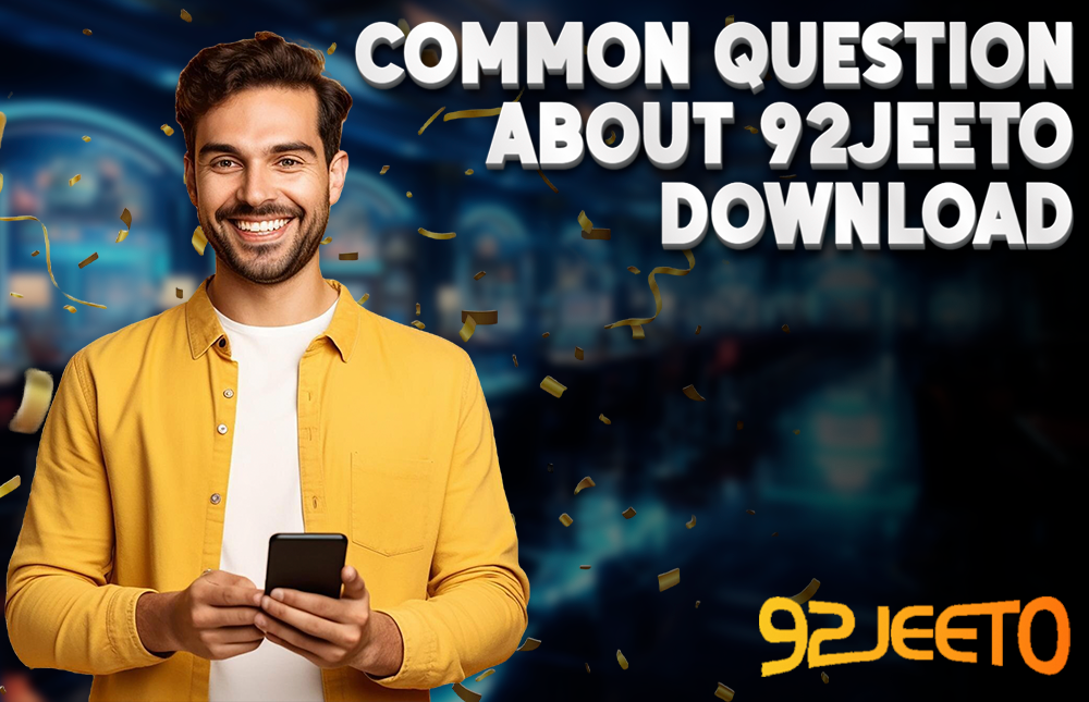 A picture of a man showing common questions about 92 jeeto download